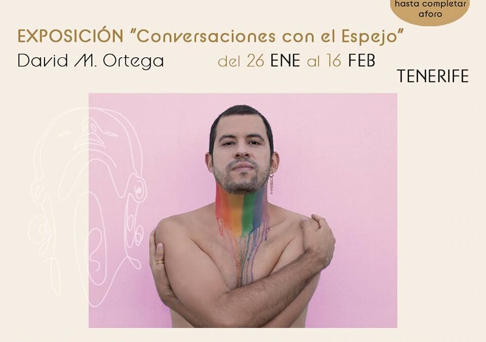 EXPOSICIÓN «CONVERSACIONES CON EL ESPEJO»