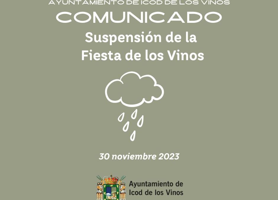 El Ayuntamiento suspende la Fiesta de los Vinos debido a las condiciones meteorológicas